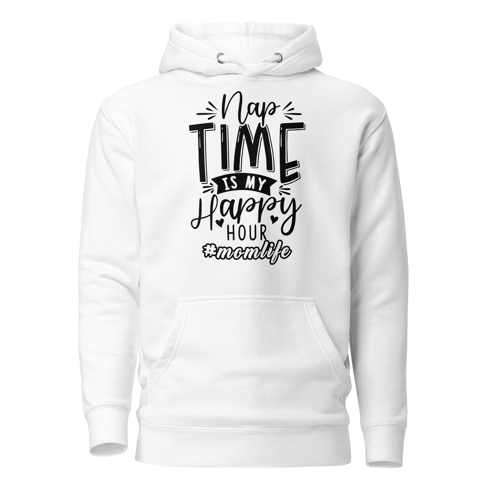 Nap Time Is My Happy Hour MomLife Unisex Hoodie