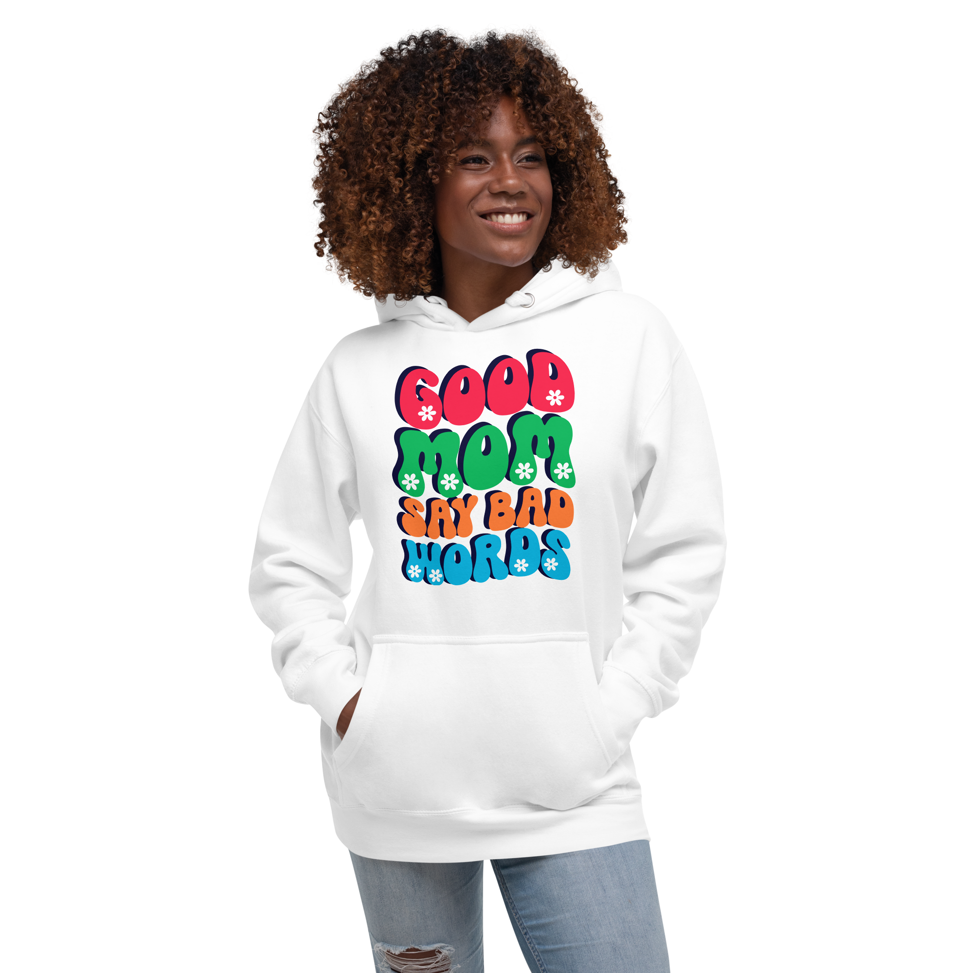 Good Moms Say Bad Words Unisex Hoodie