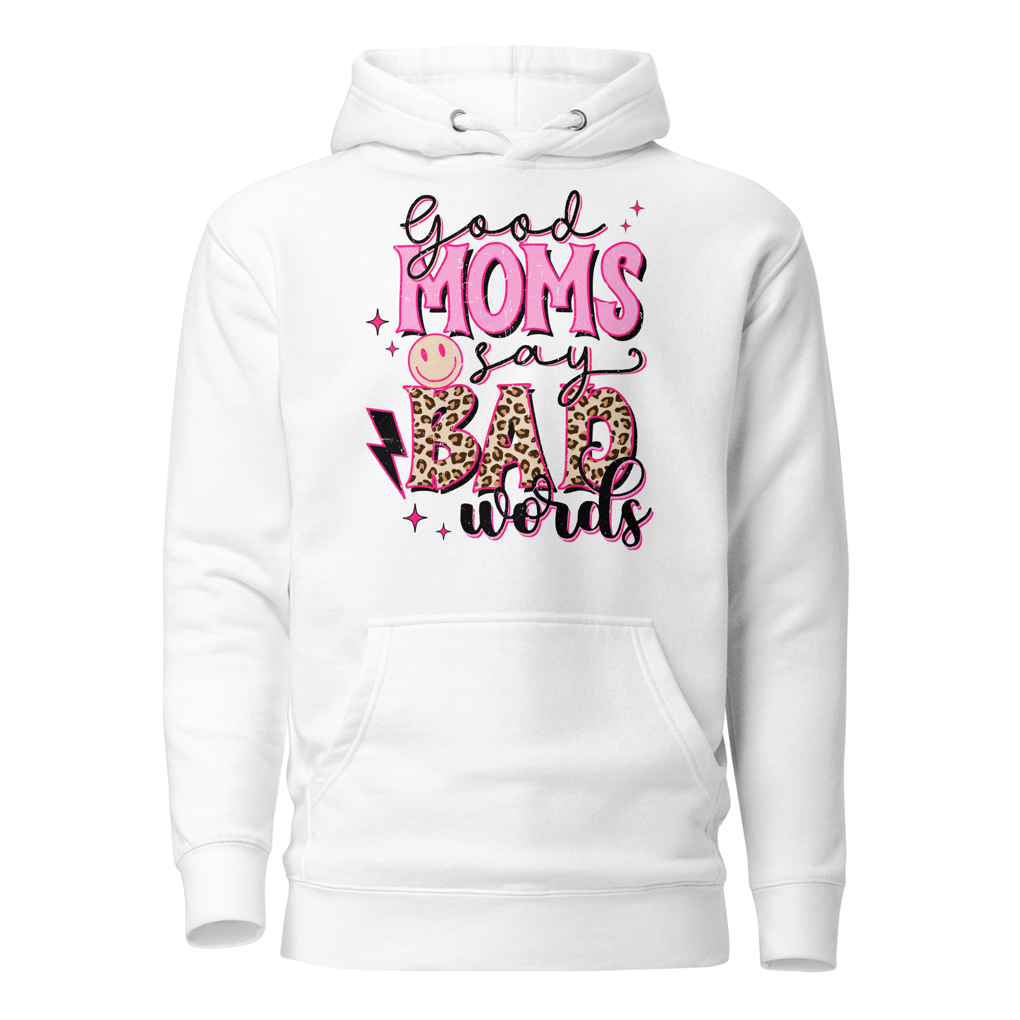 Good Moms Say Bad Words Unisex Hoodie