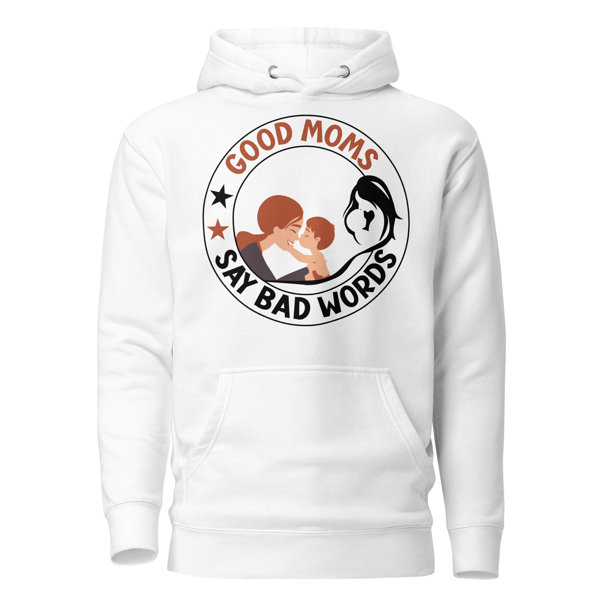 Good Moms Say Bad Words Unisex Hoodie