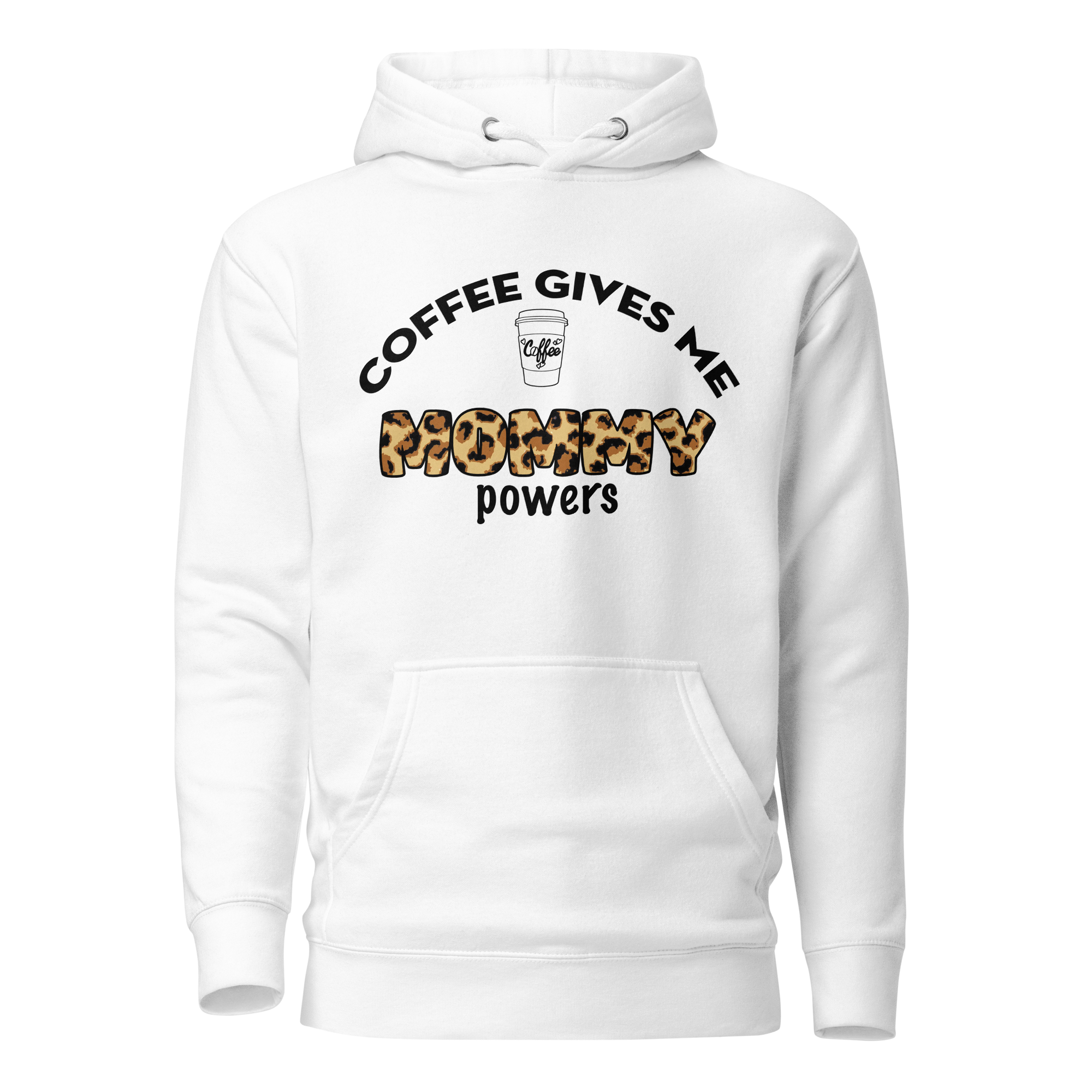 Coffee Gives Me Mommy Powers Unisex Hoodie