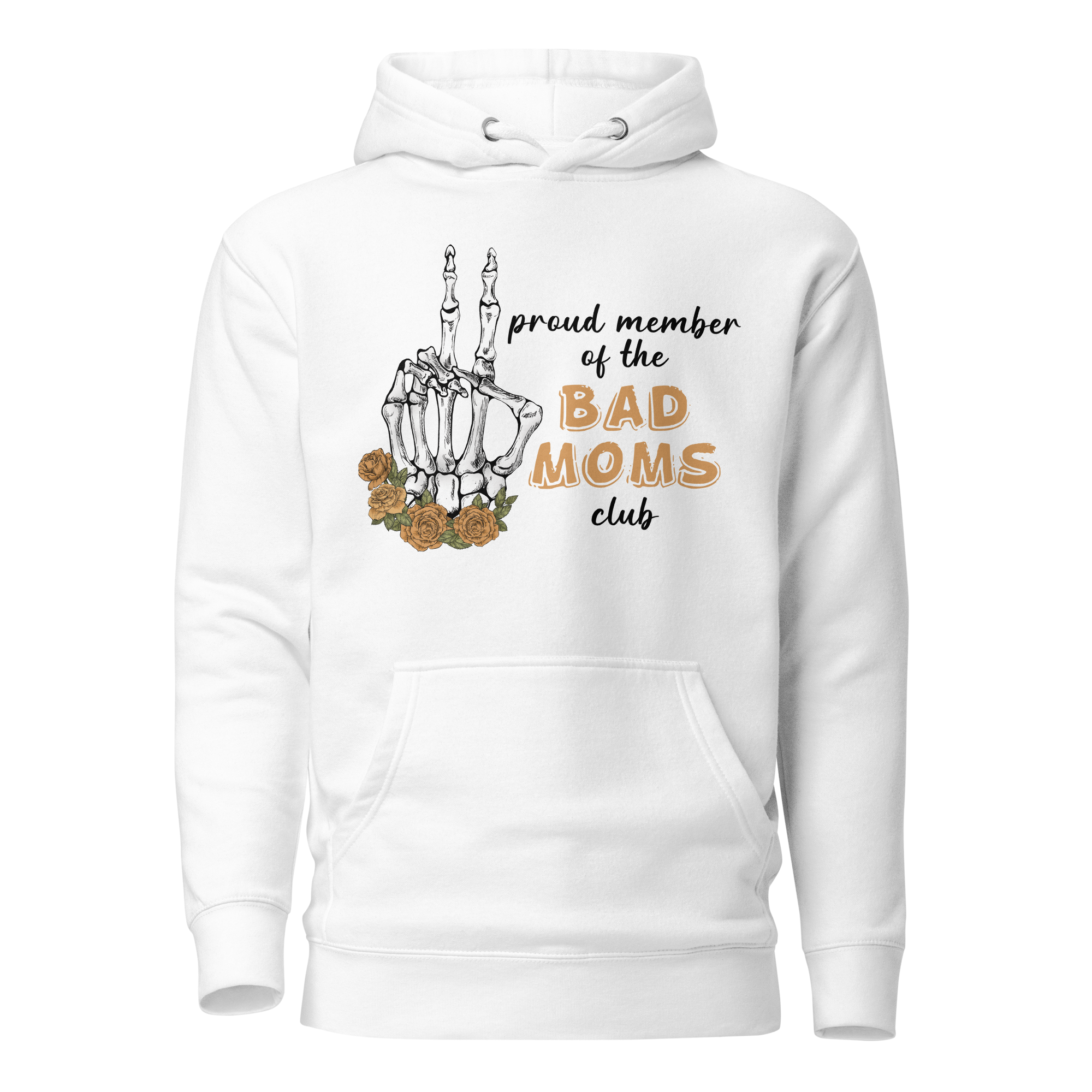 Proud Member Of The Bad Moms Club Unisex Hoodie