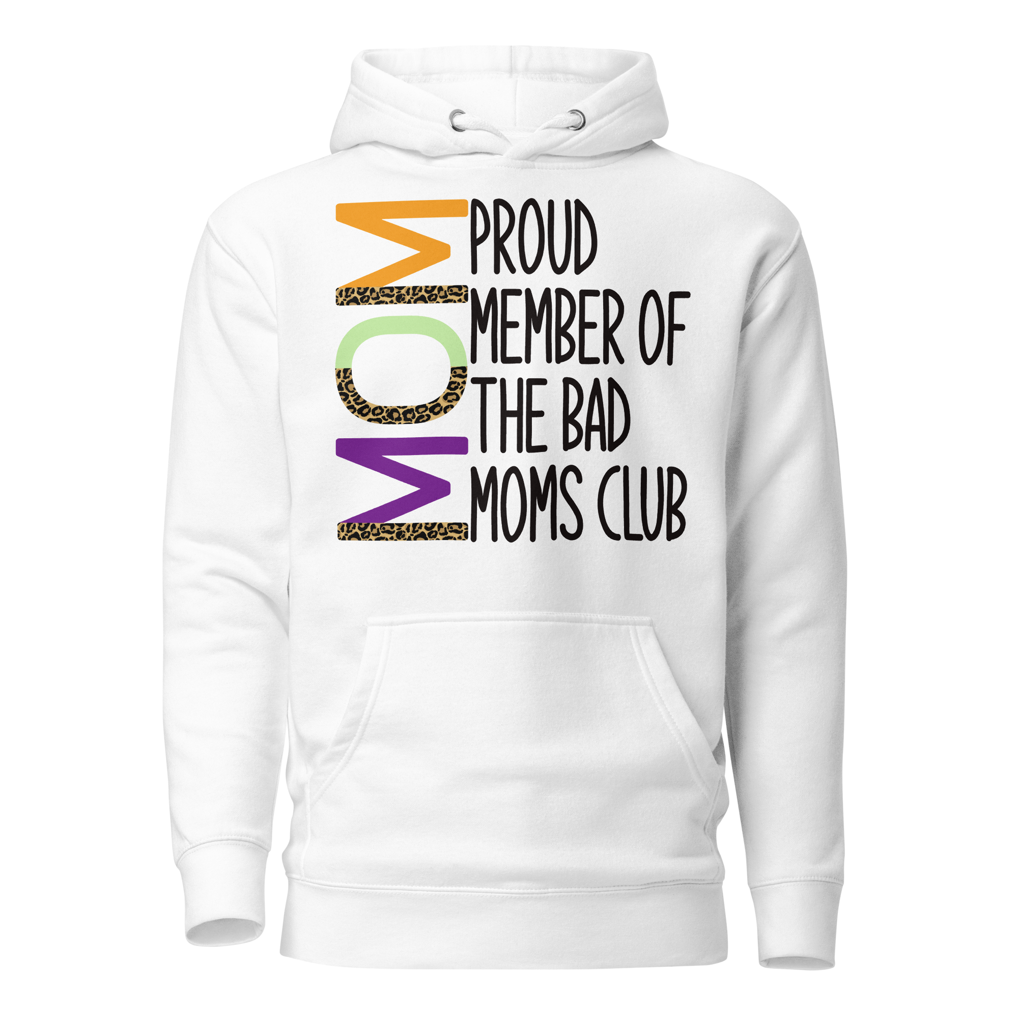 Proud Member Of The Bad Moms Club Unisex Hoodie