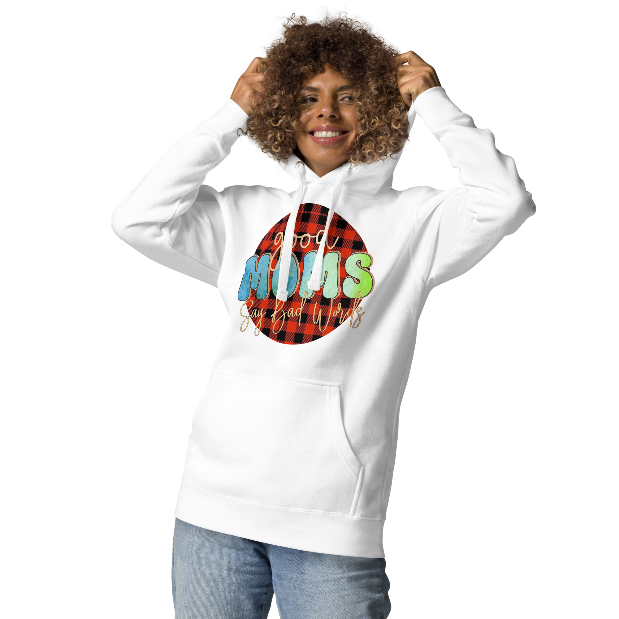 Good Moms Say Bad Words Unisex Hoodie