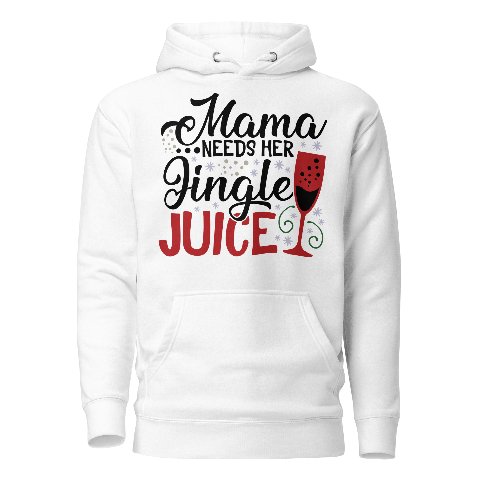 Mama Needs Her Jingle Juice Unisex Hoodie