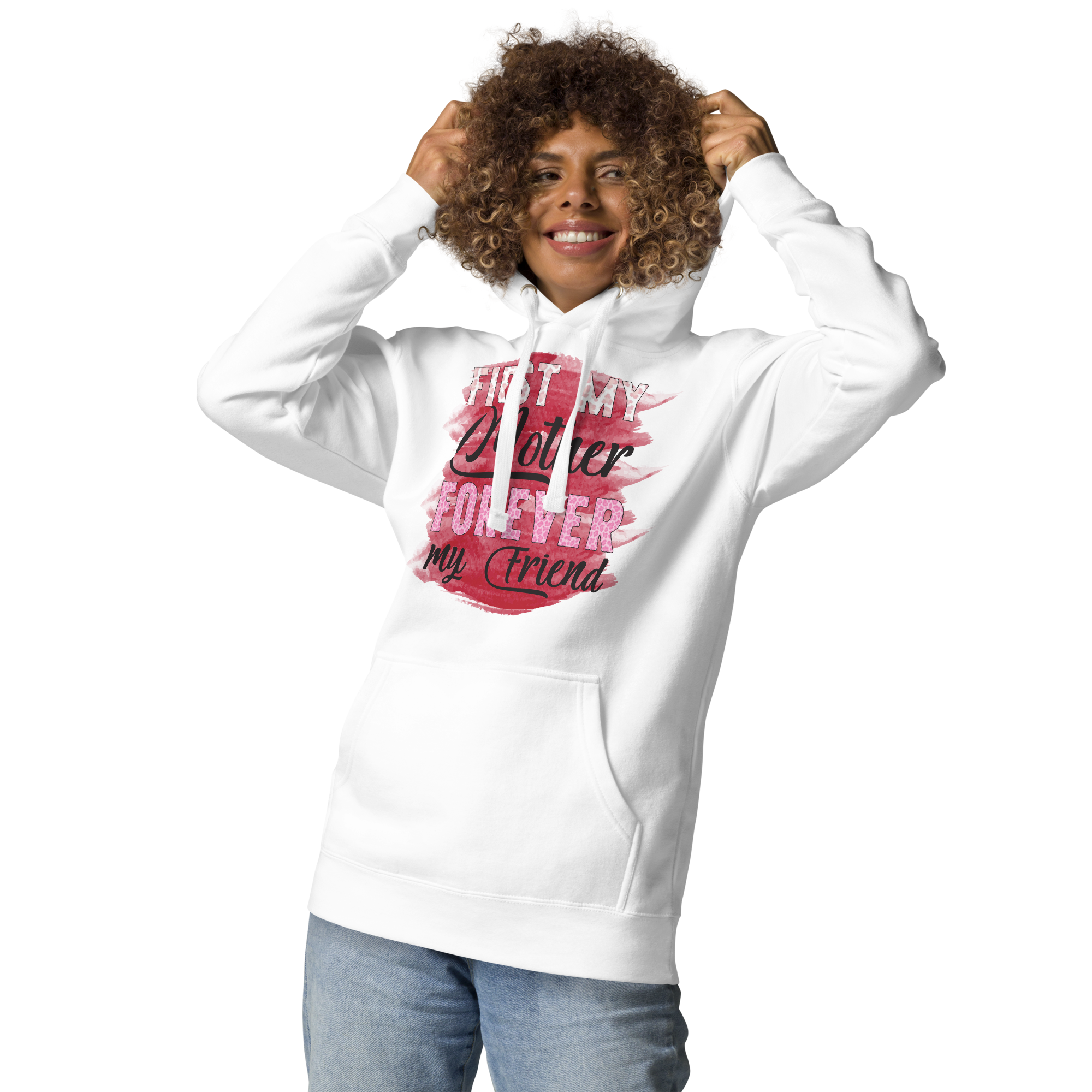 First My Mother Forever My Friend Unisex Hoodie