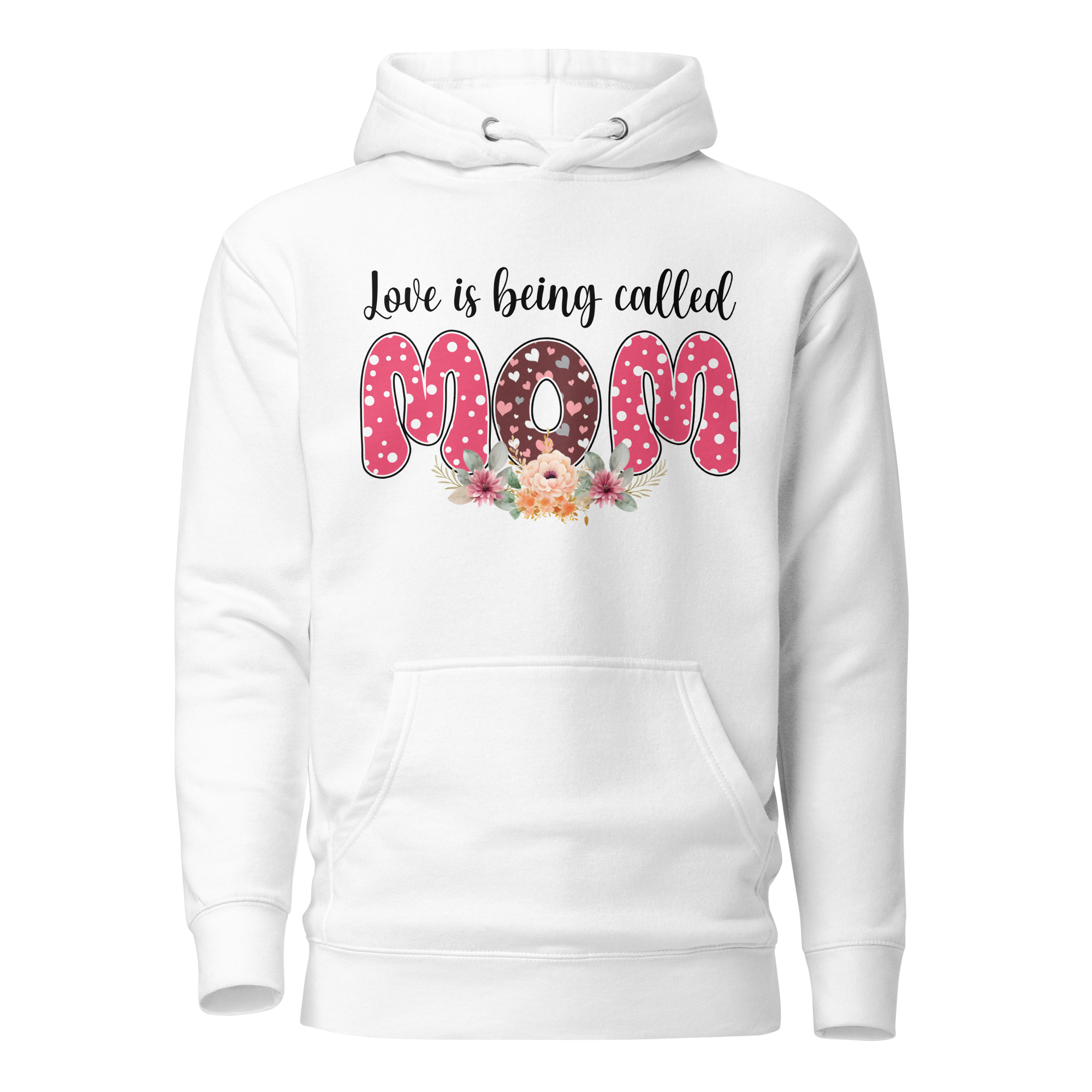 Love Is Being Called Mom Unisex Hoodie