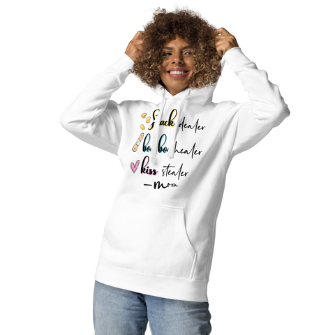 Mom; Snack Dealer, Boo Boo Healer, Kiss Stealer  Unisex Hoodie