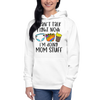 I Can't Talk Right Now I'm Doing Mom Stuff Unisex Hoodie