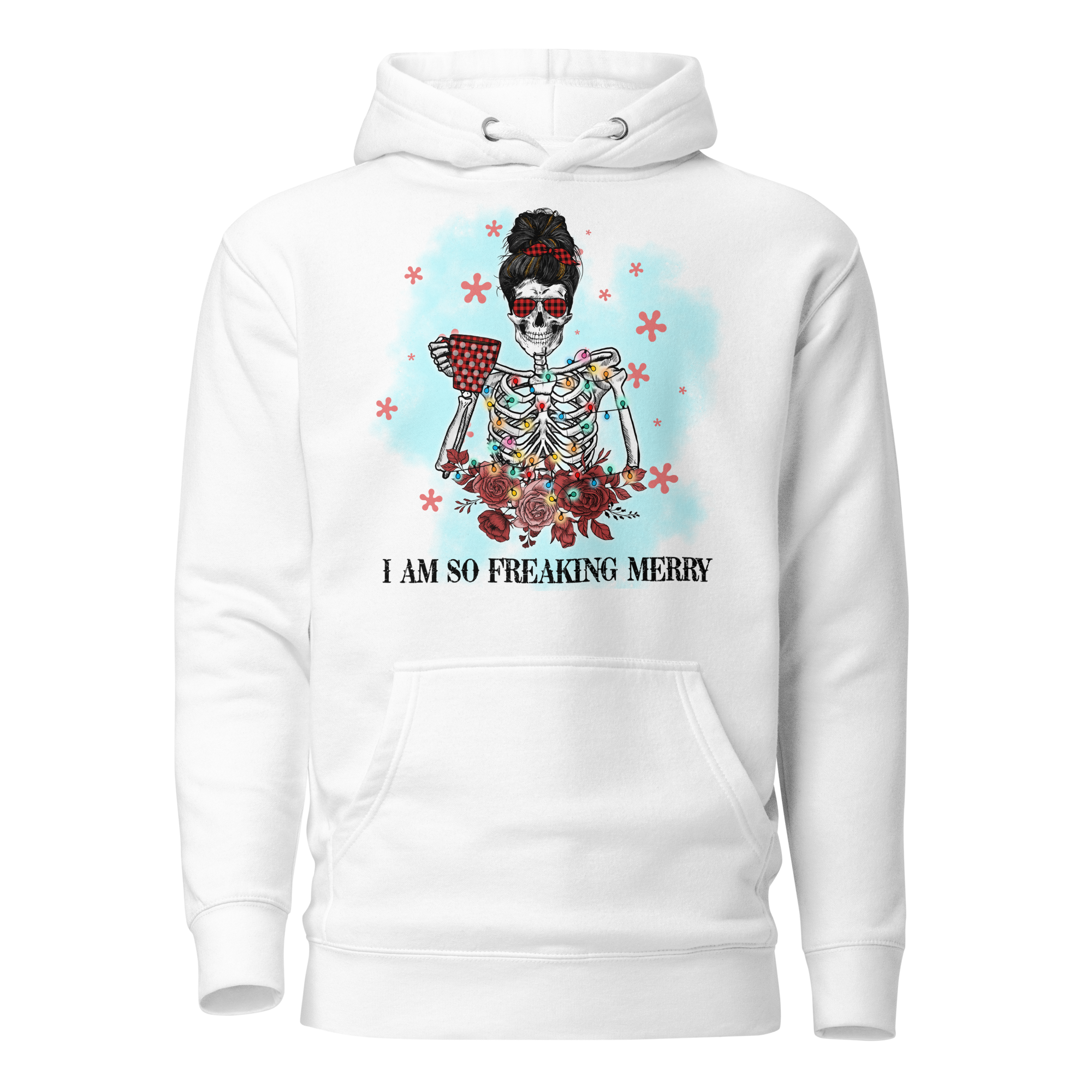 I Am So Freaking Merry Unisex Hoodie