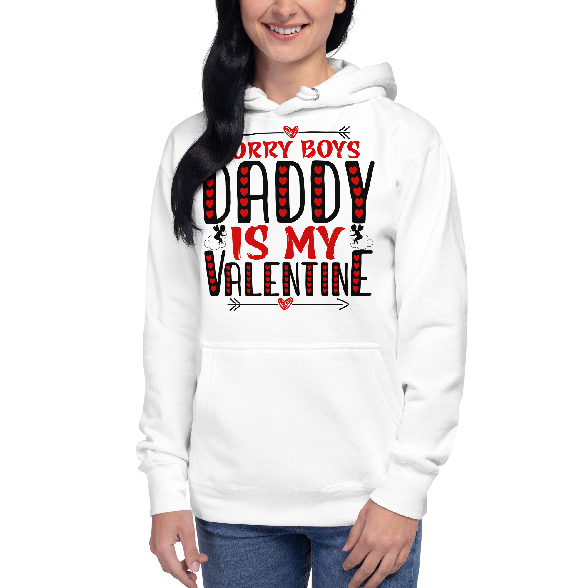 Sorry Boys Daddy is My Valentine Unisex Hoodie