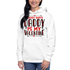 Sorry Boys Daddy is My Valentine Unisex Hoodie