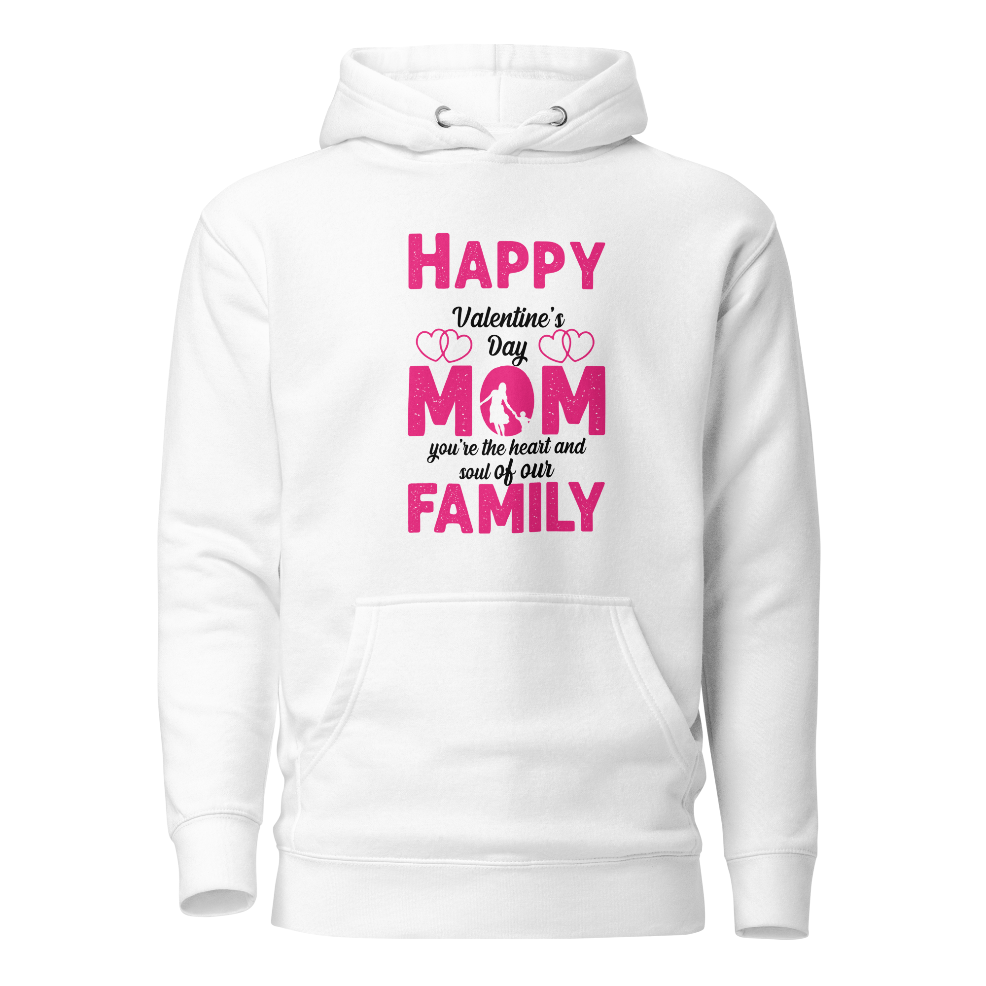 Happy Valentine's Day Mom, You Are The Heart And Soul Of Our Family Unisex Hoodie