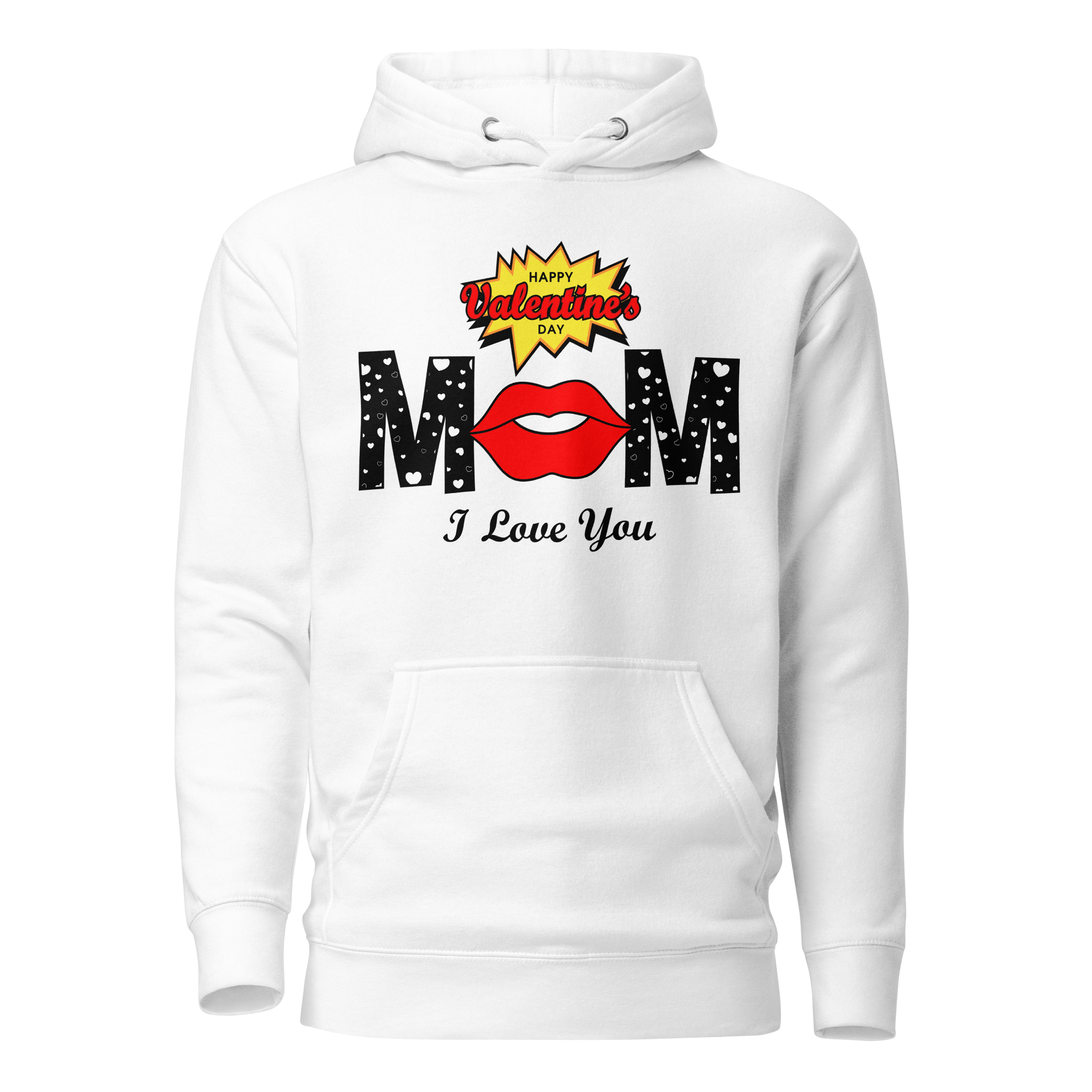 Happy Valentine's Day Mom, I Love You Unisex Hoodie