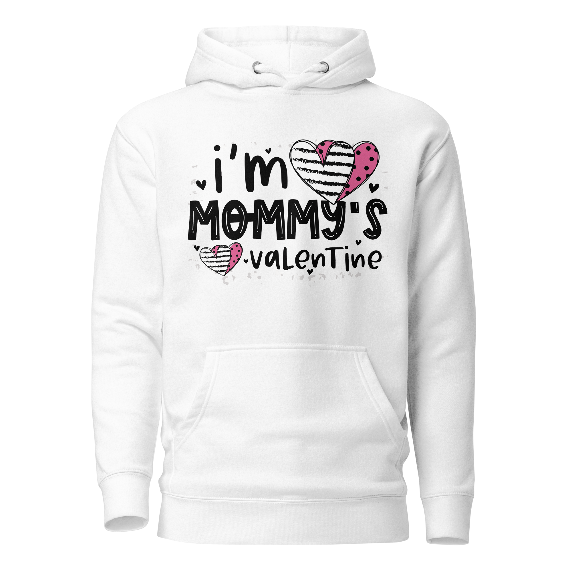 I'm Mommy's Valentine Unisex Hoodie