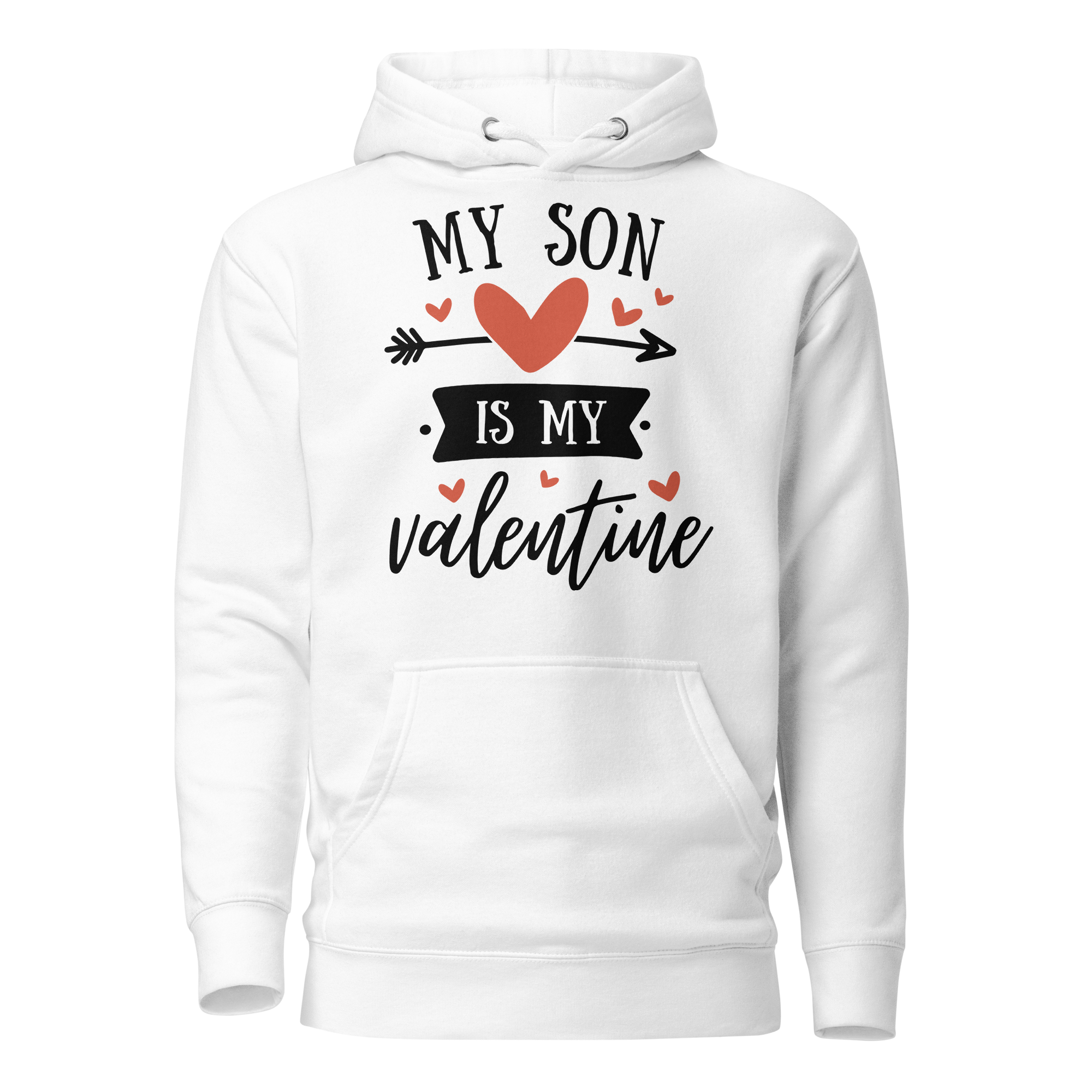 My Son Is My Valentine Unisex Hoodie