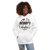 I'm Mommy's Valentine Unisex Hoodie