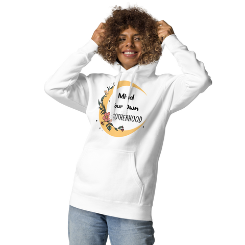 Mind Your Own Motherhood Unisex Hoodie