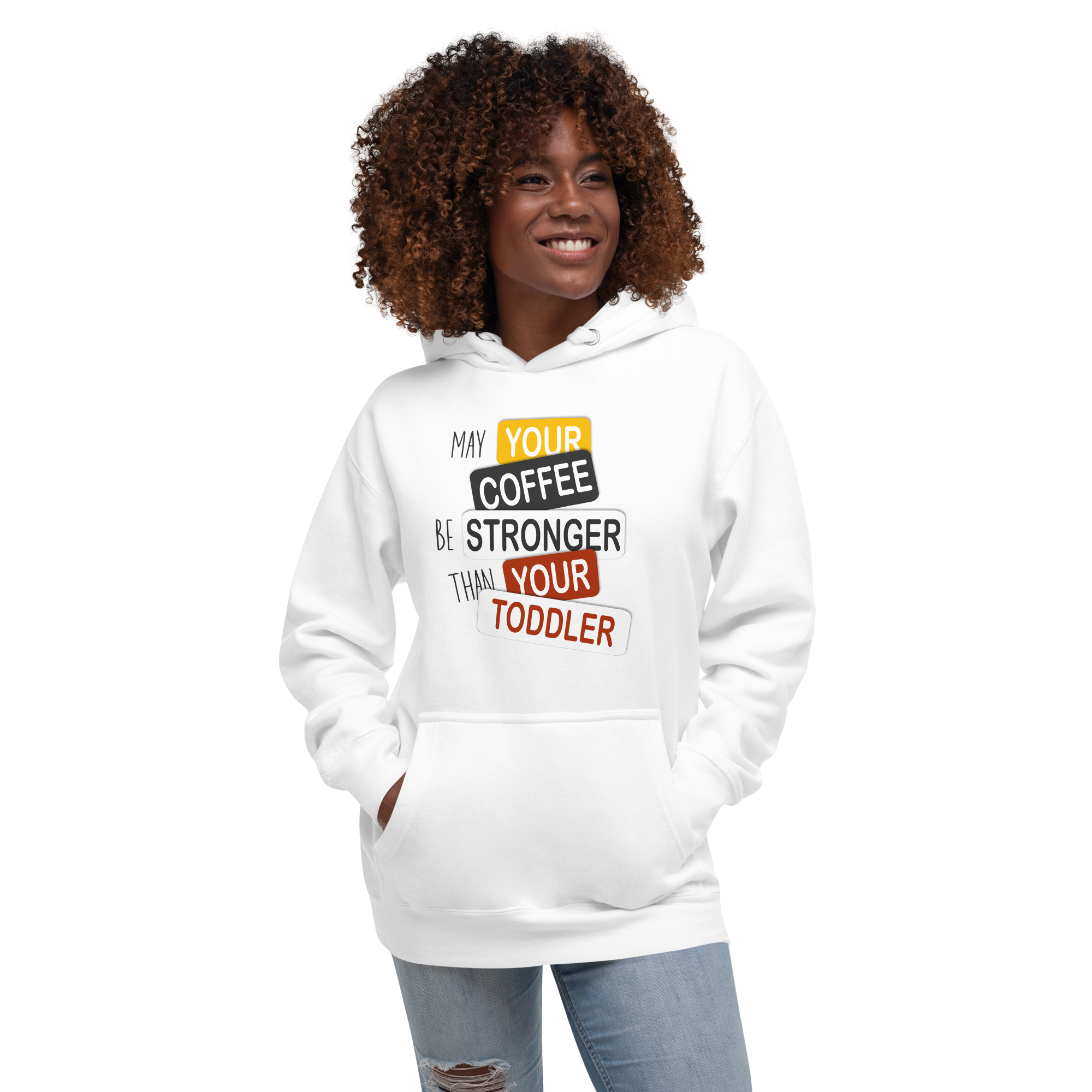 May Your Coffee Be Stronger Than Your Toddler Unisex Hoodie