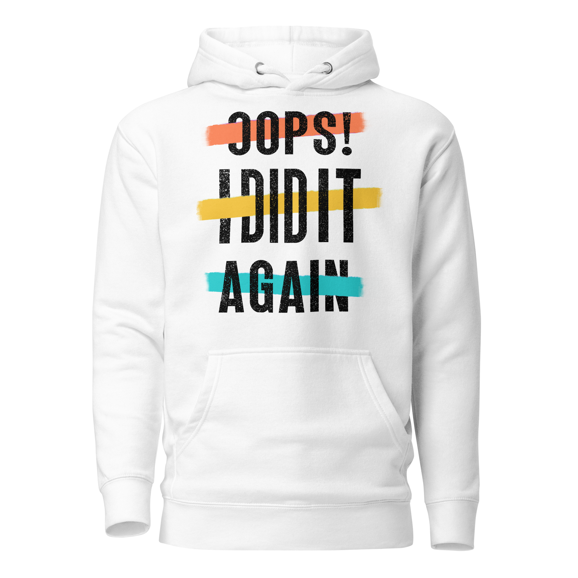 Oops! I Did It Again Unisex Hoodie