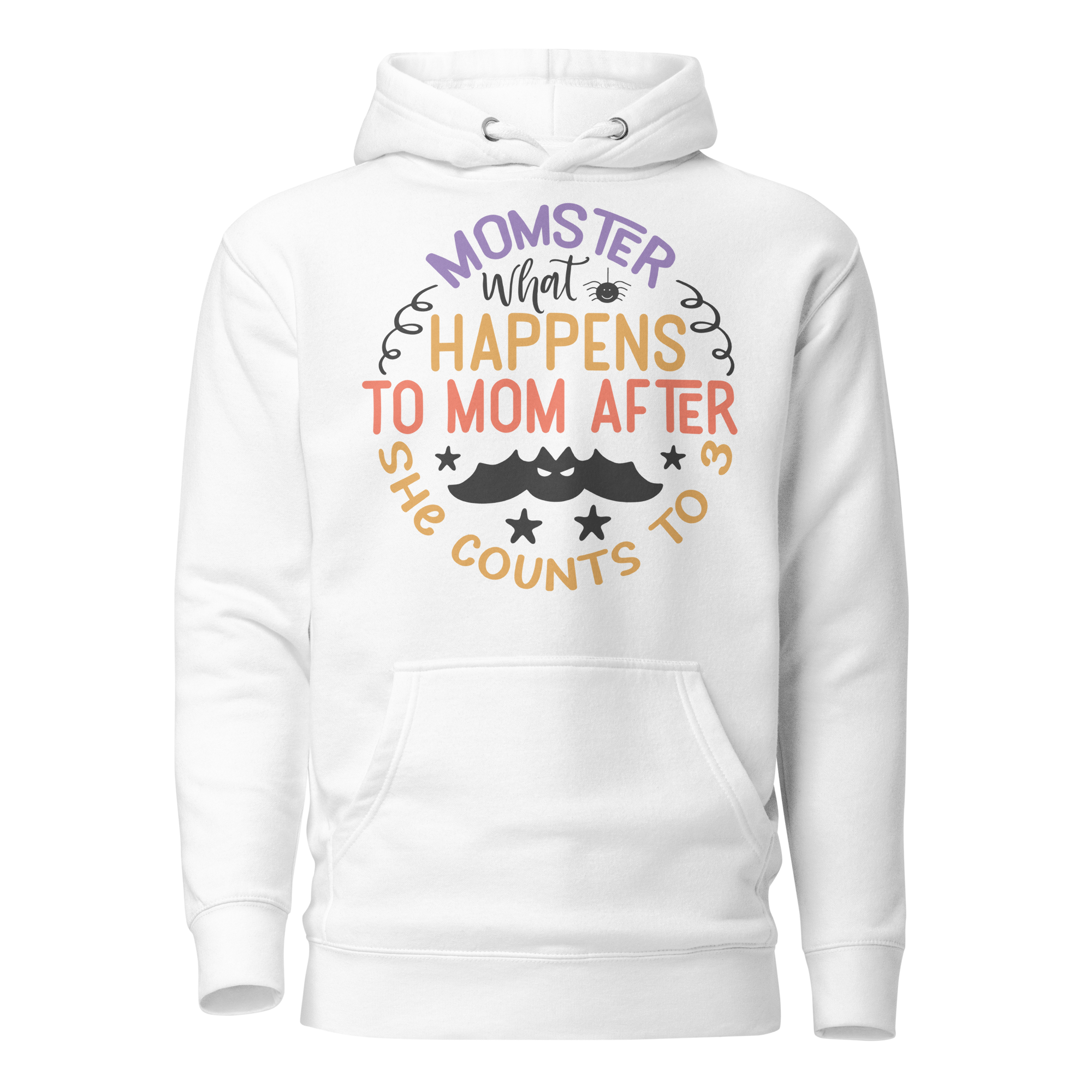 Momster What Happens To Mom After She Counts To 3 Unisex Hoodie