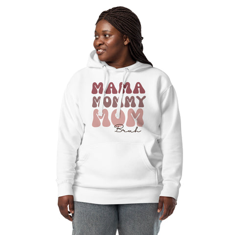 Mama Mommy Mom Bruh Unisex Hoodie