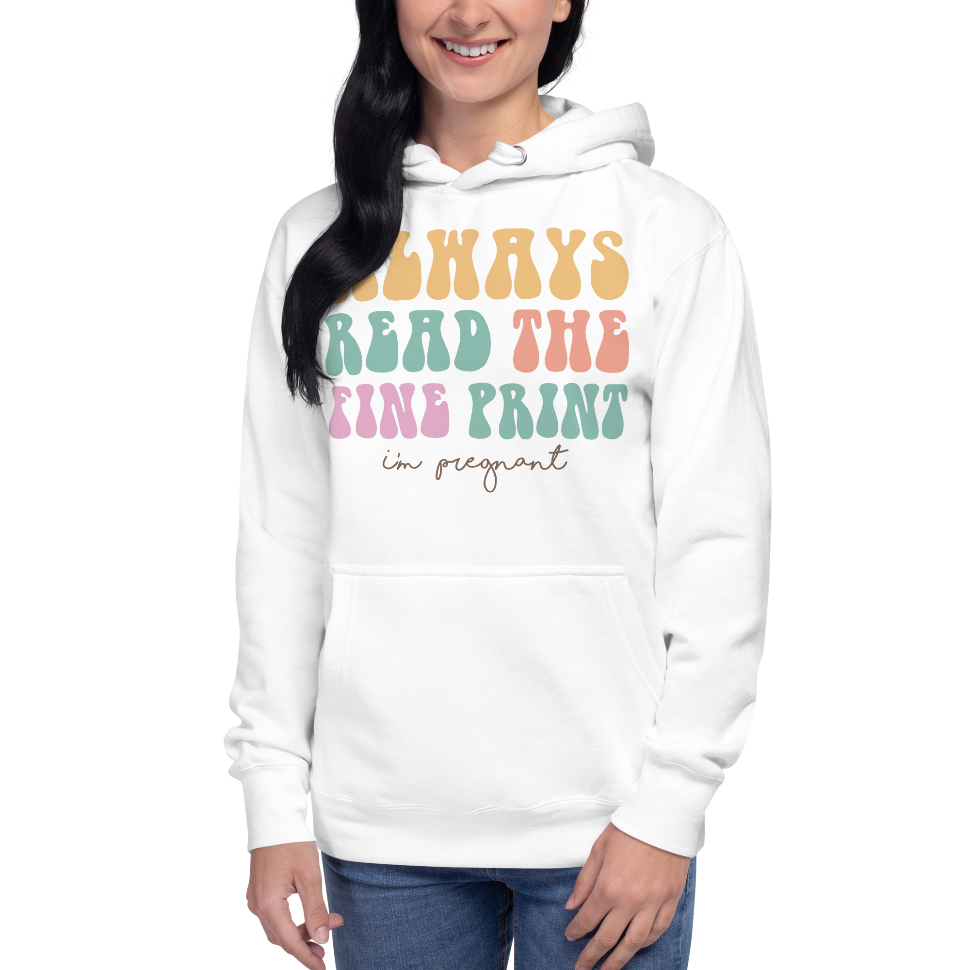 Always Read The Fine Print I'm Pregnant Unisex Hoodie