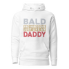 Bald And Handsome Just Like My Daddy Unisex Hoodie