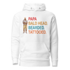 Papa, Bald Head, Bearded, Tattooed Unisex Hoodie