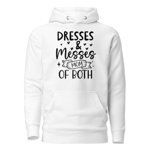 Dresses & messes mom of both Unisex Hoodie