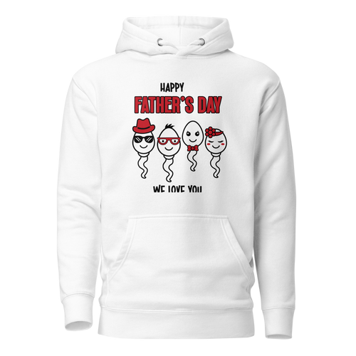 Happy Father's Day We Love You Funny Cartoon Sperm Unisex Hoodie