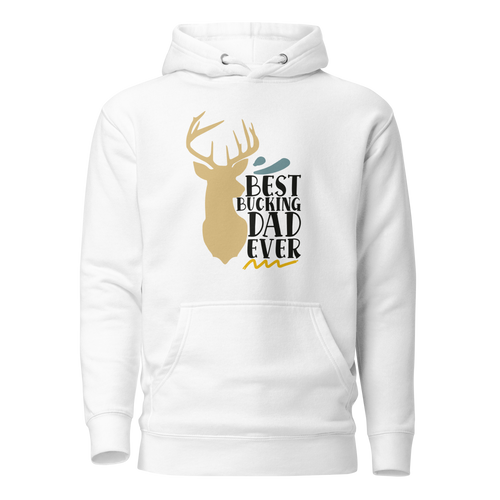 Best Bucking Dad Ever Unisex Hoodie