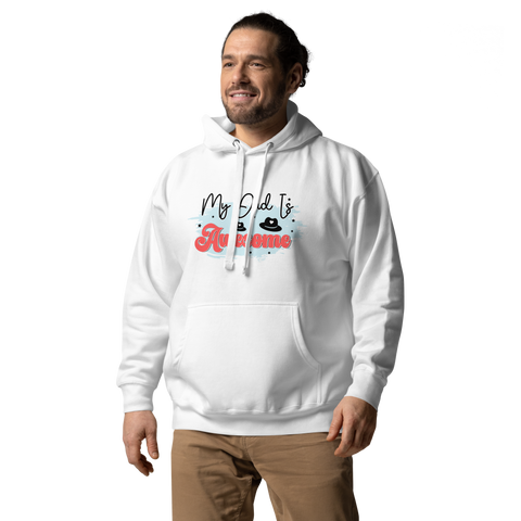 My Dad Is Awesome Unisex Hoodie