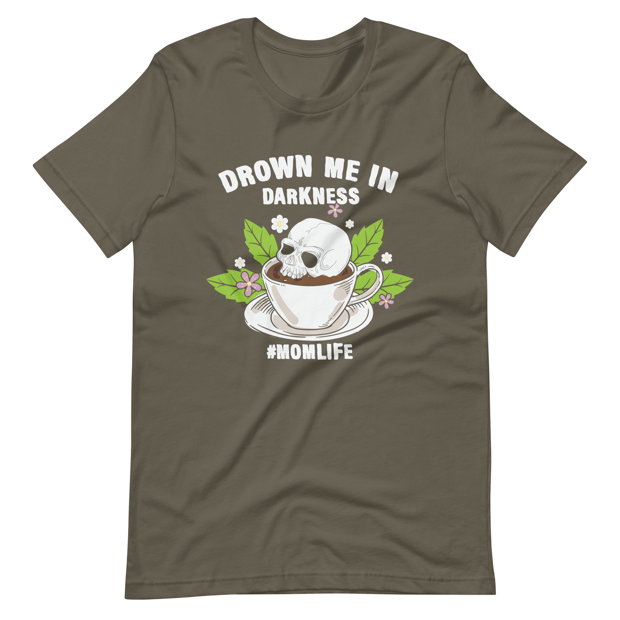 Drown Me In Darkness #Momlife Unisex t-shirt