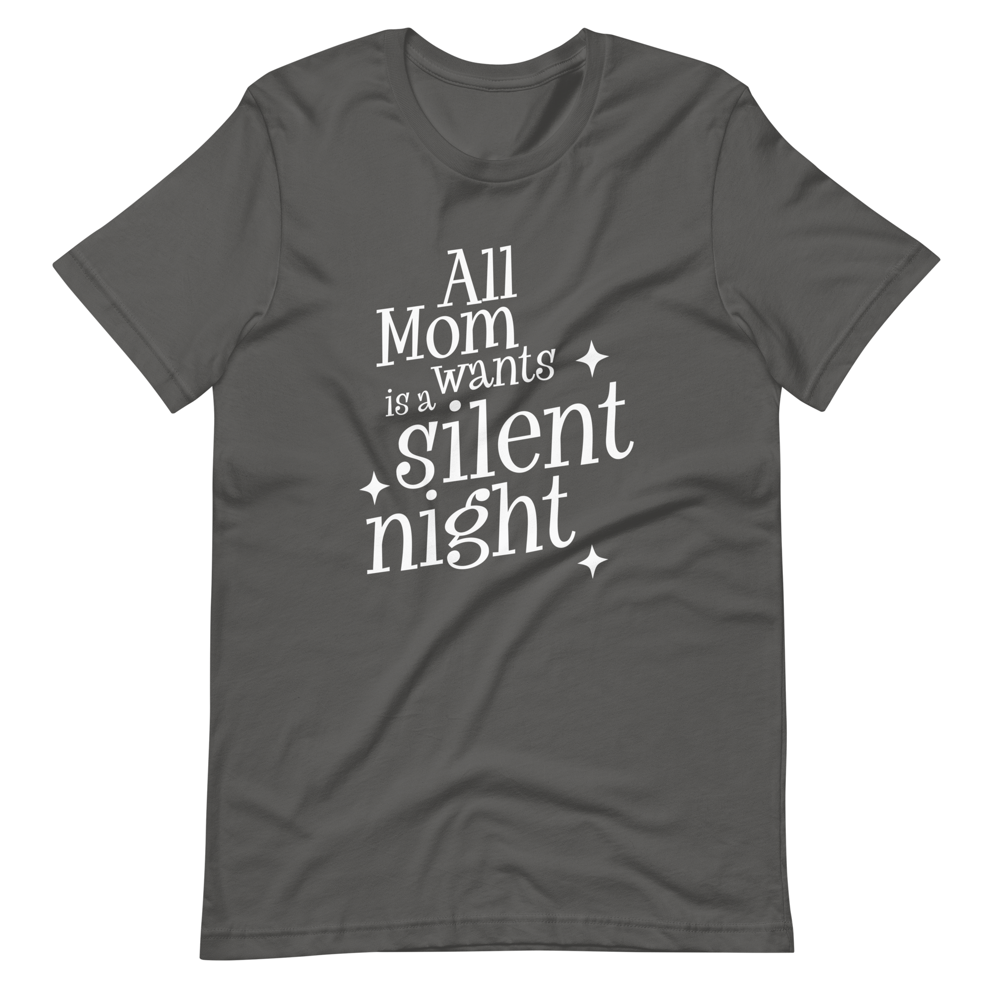 All Mom Wants Is A Silent Night Unisex t-shirt