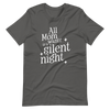 All Mom Wants Is A Silent Night Unisex t-shirt