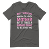 Any Woman Can Be A Mother But It Takes A Badass Mom To Be A Dad Too Unisex t-shirt