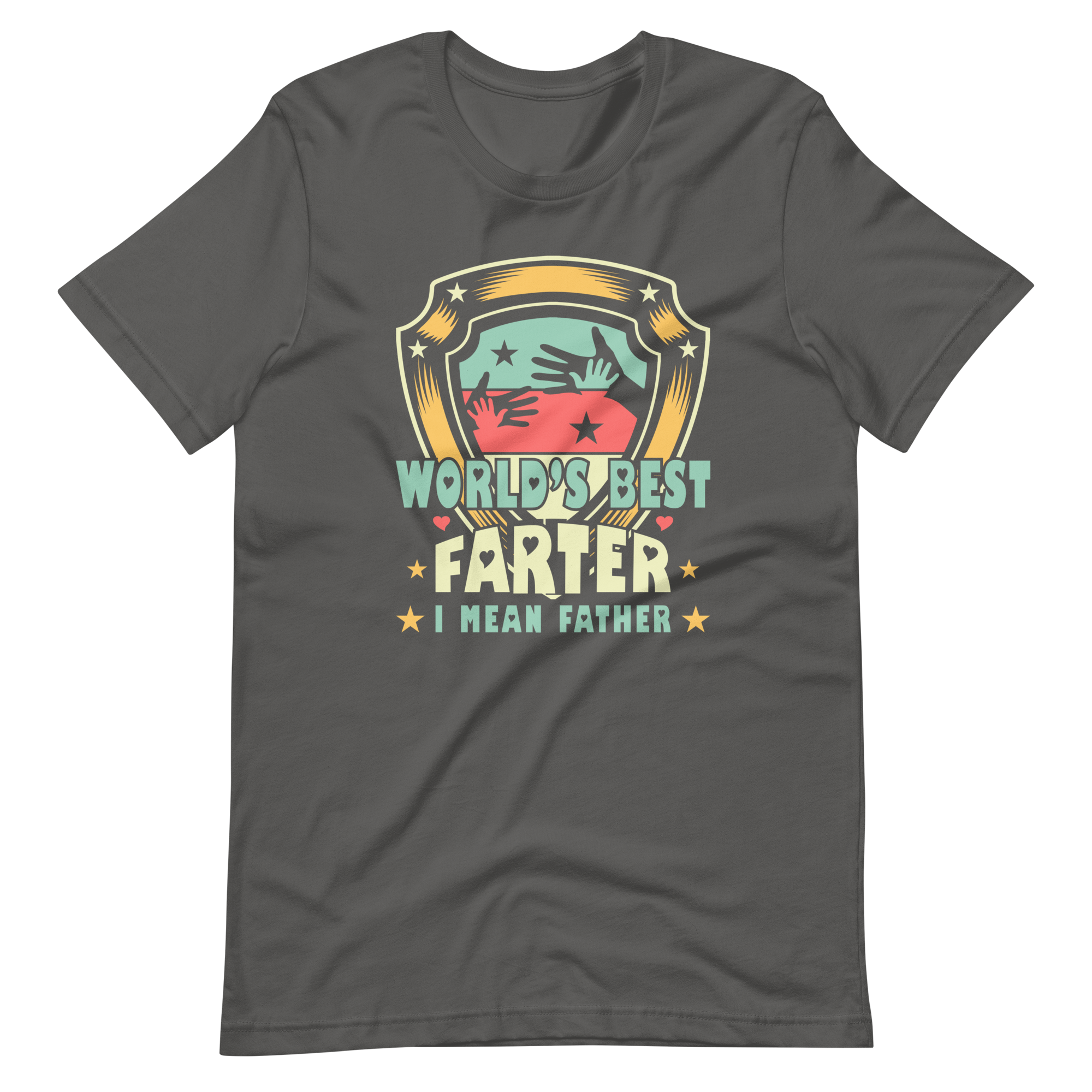 World's Best Farter I Mean Father Unisex t-shirt