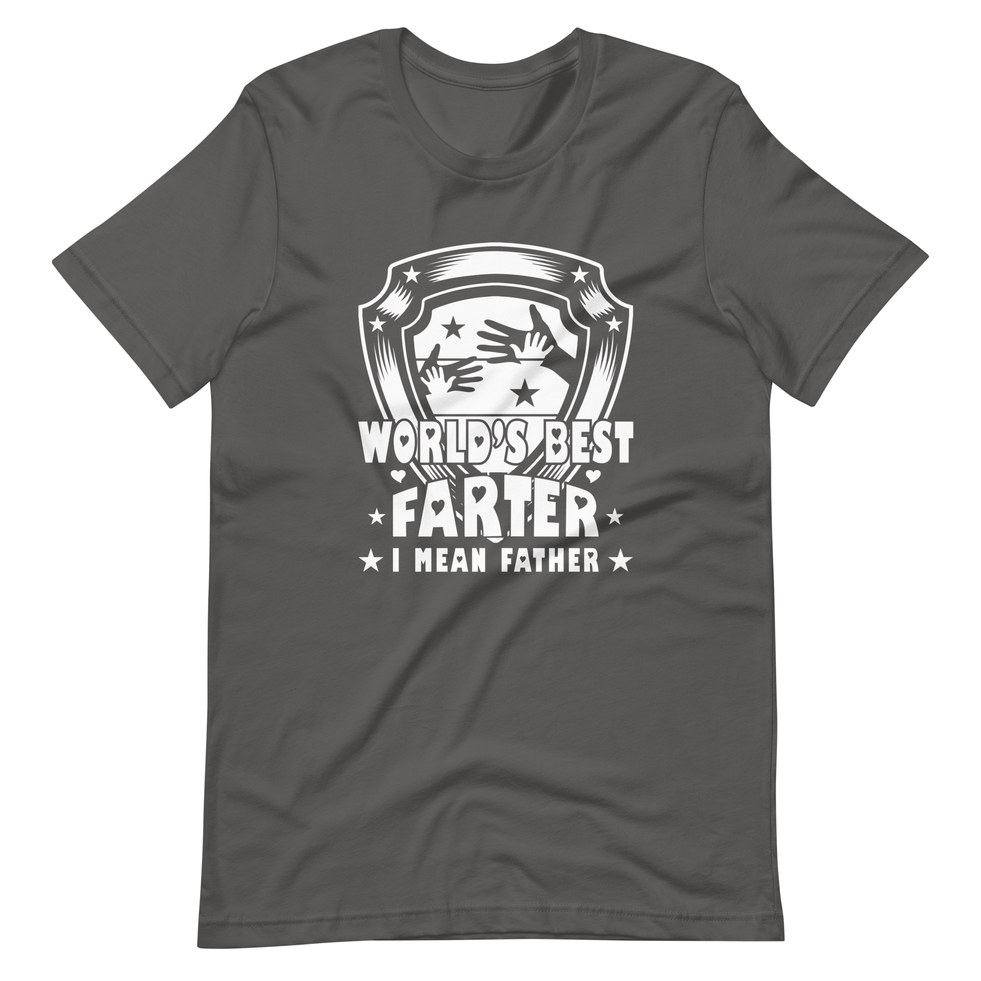 World's Best Farter I Mean Father Unisex t-shirt