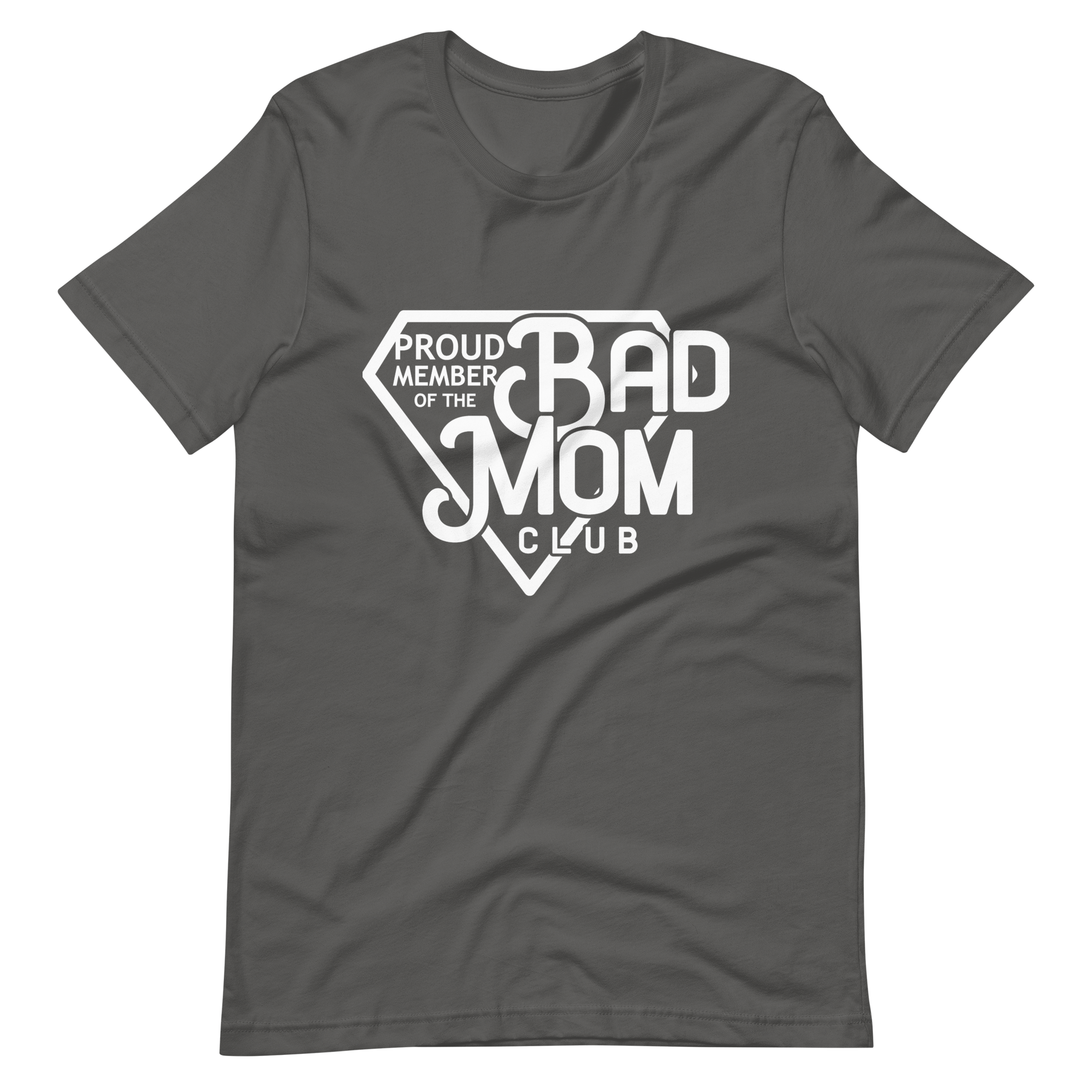 Proud Member Of The Bad Mom Club Unisex t-shirt