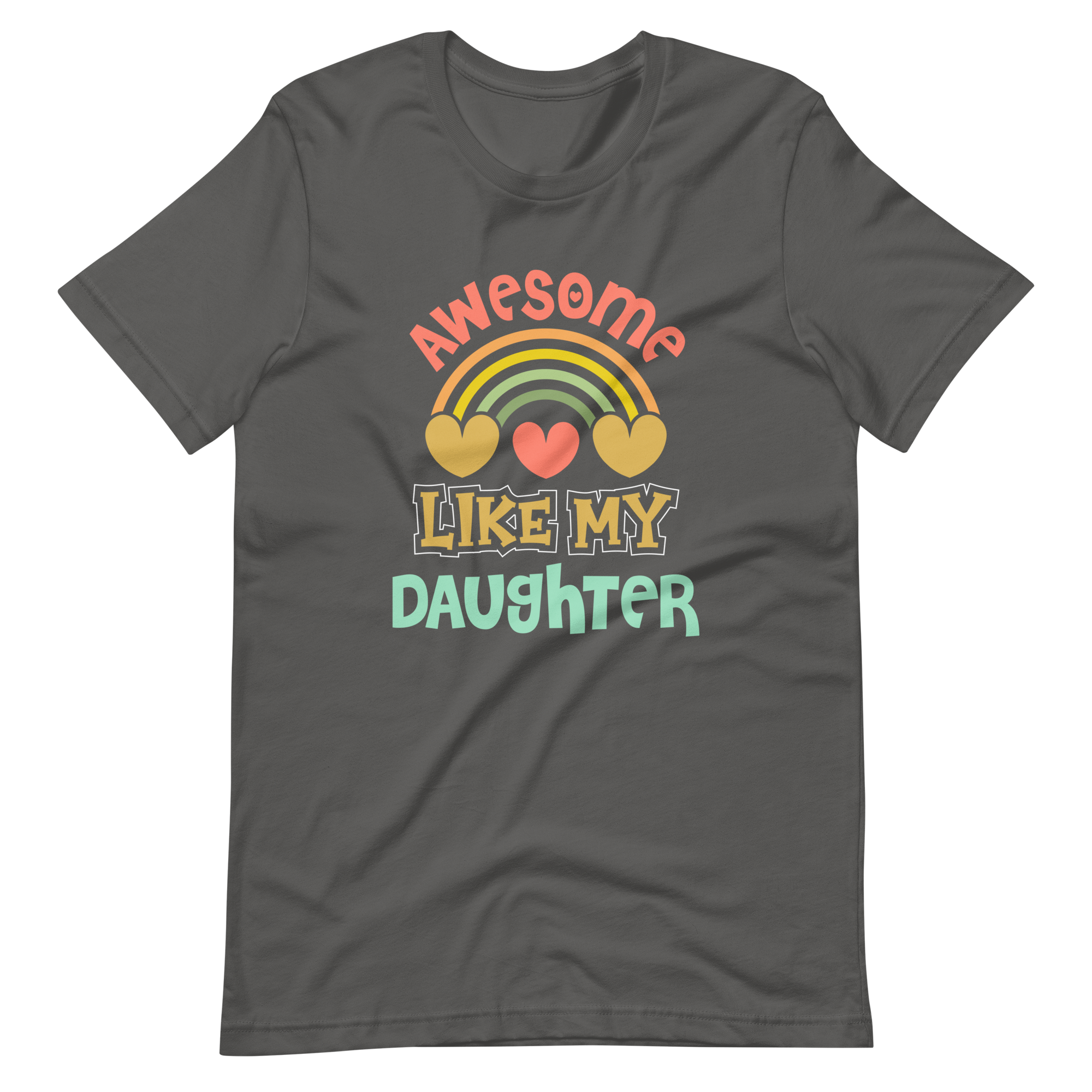 Awesome Like My Daughter Unisex t-shirt