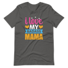 I Love My Badass Mama Unisex t-shirt