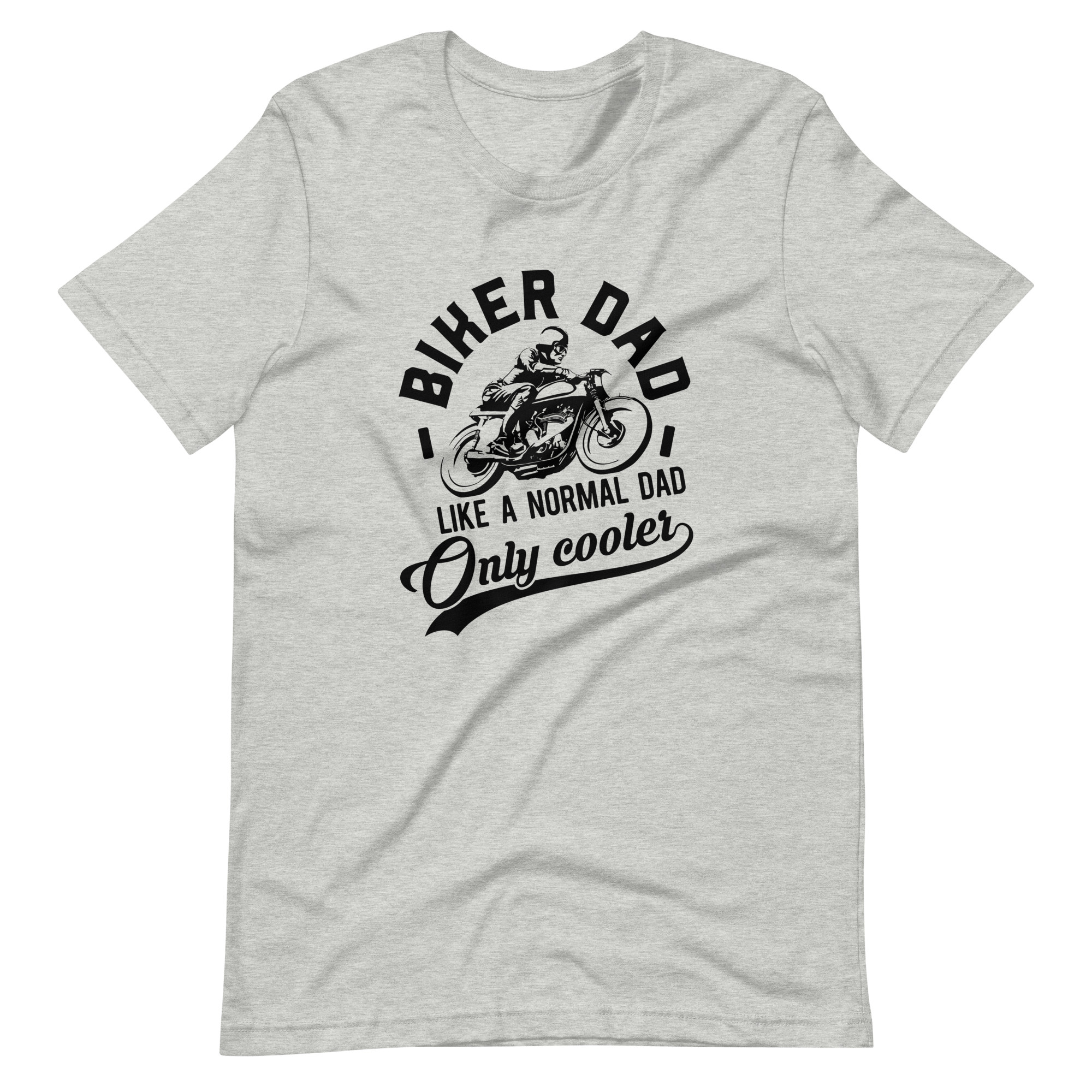 Biker Dad Like A Normal Dad Only Cooler Unisex t-shirt