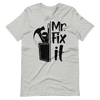 Mr. Fix It Unisex t-shirt