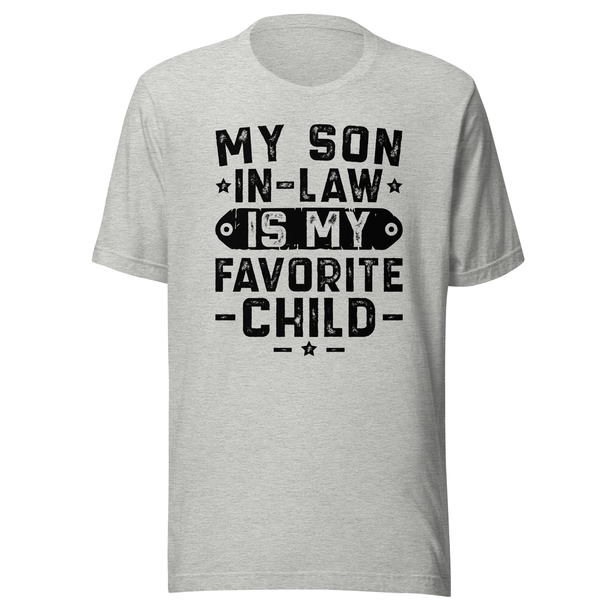 My Son-In-Law Is My Favorite Child Unisex t-shirt