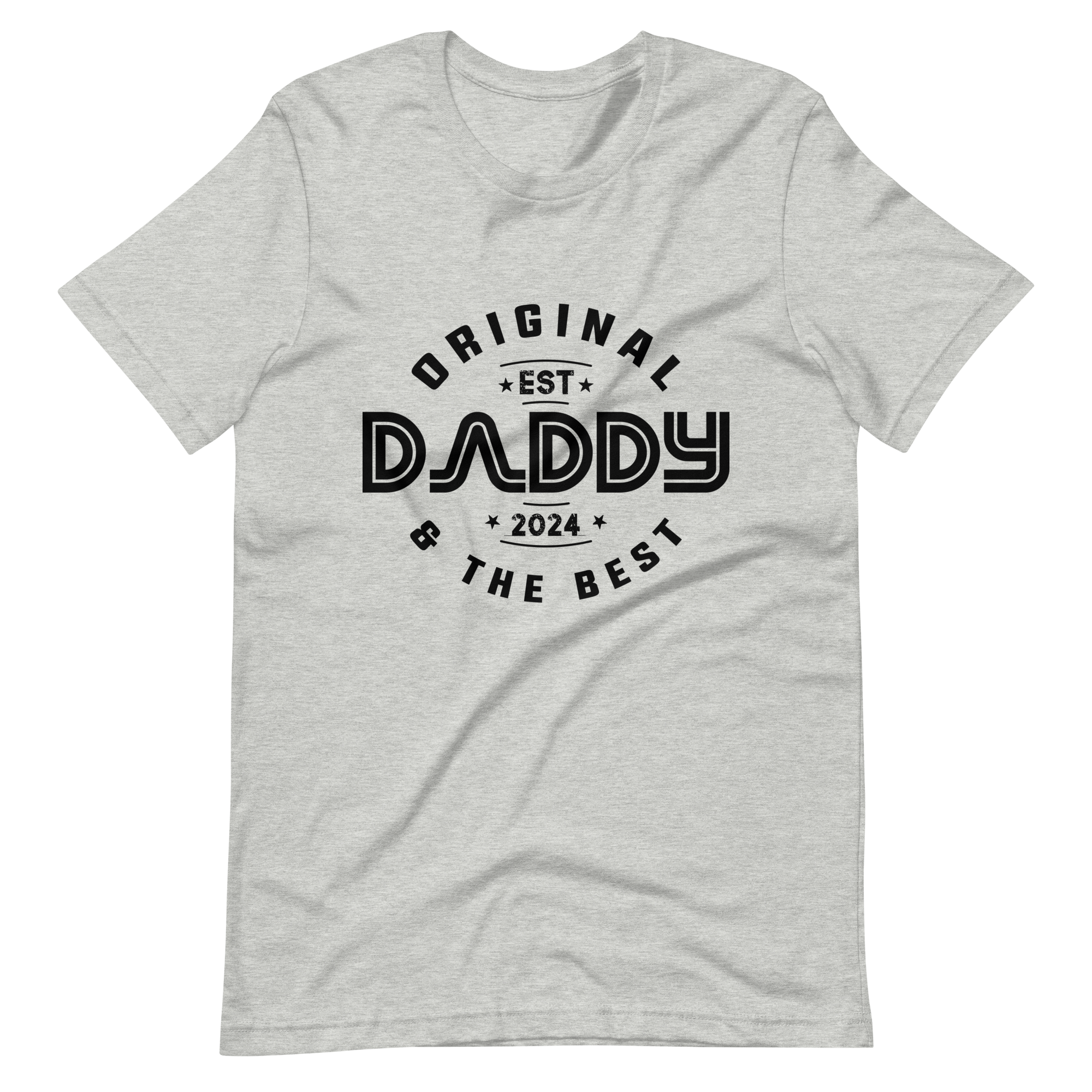 Original Daddy Established 2024 And The Best Unisex t-shirt