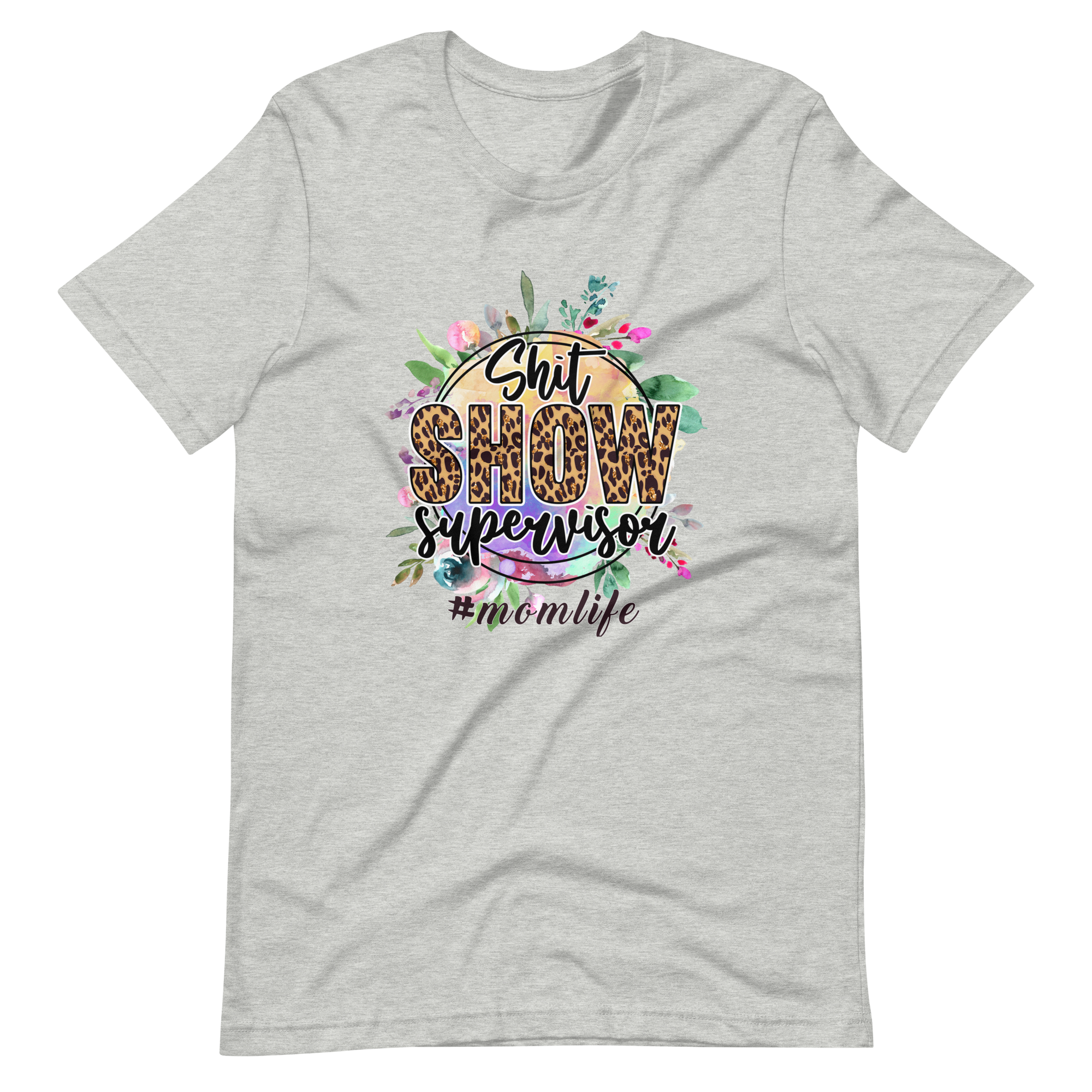 Shit Show Supervisor #momlife Unisex t-shirt