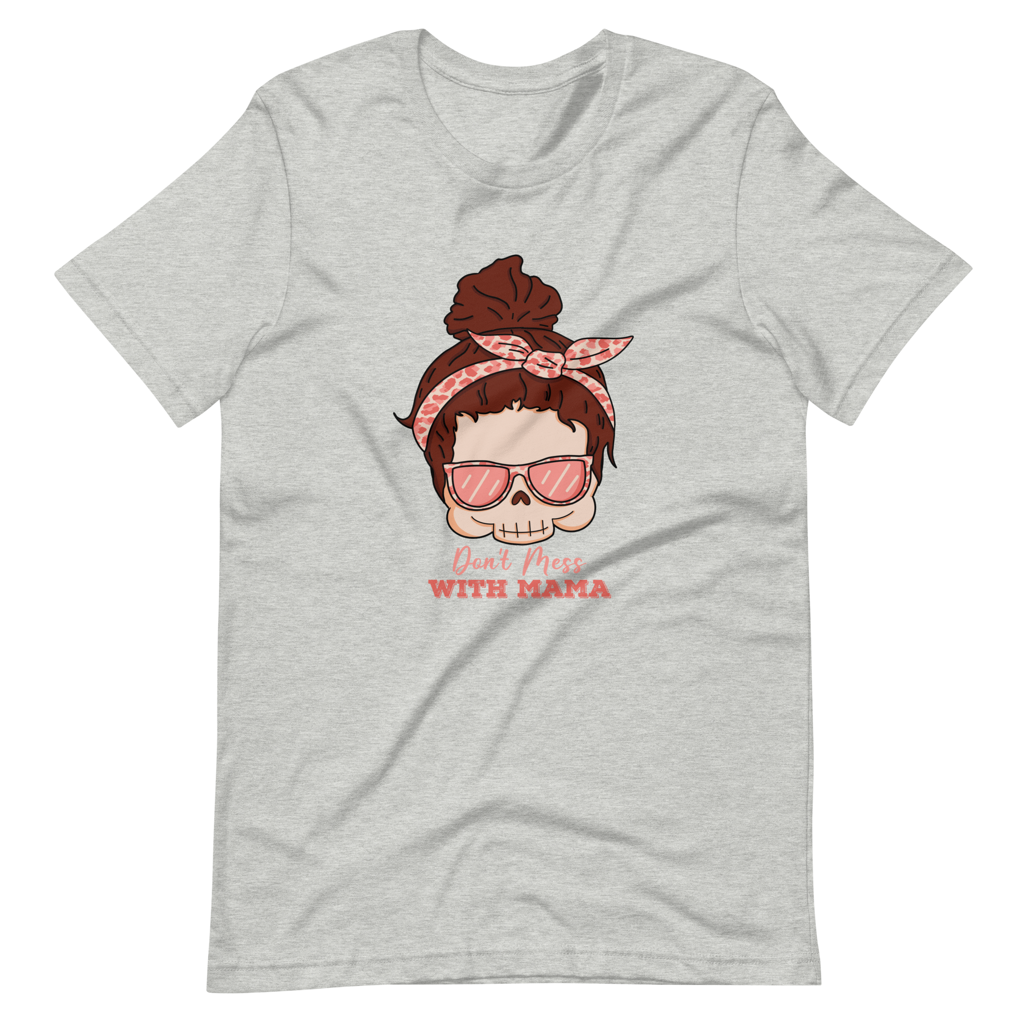 Don't Mess With Mama Unisex t-shirt