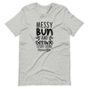 Messy Bun And Getting Stuff Done Unisex t-shirt