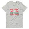 All I Want For Christmas Is My Dad Unisex t-shirt